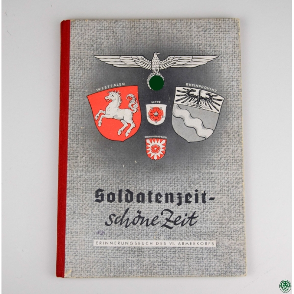 Buch "Soldatenzeit - schöne Zeit" Erinnerungsbuch des VI. Armeekorps