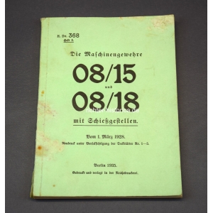 H.Dv.368 Die Maschinengewehre 08/15 und 08/18 mit Schießgestellen